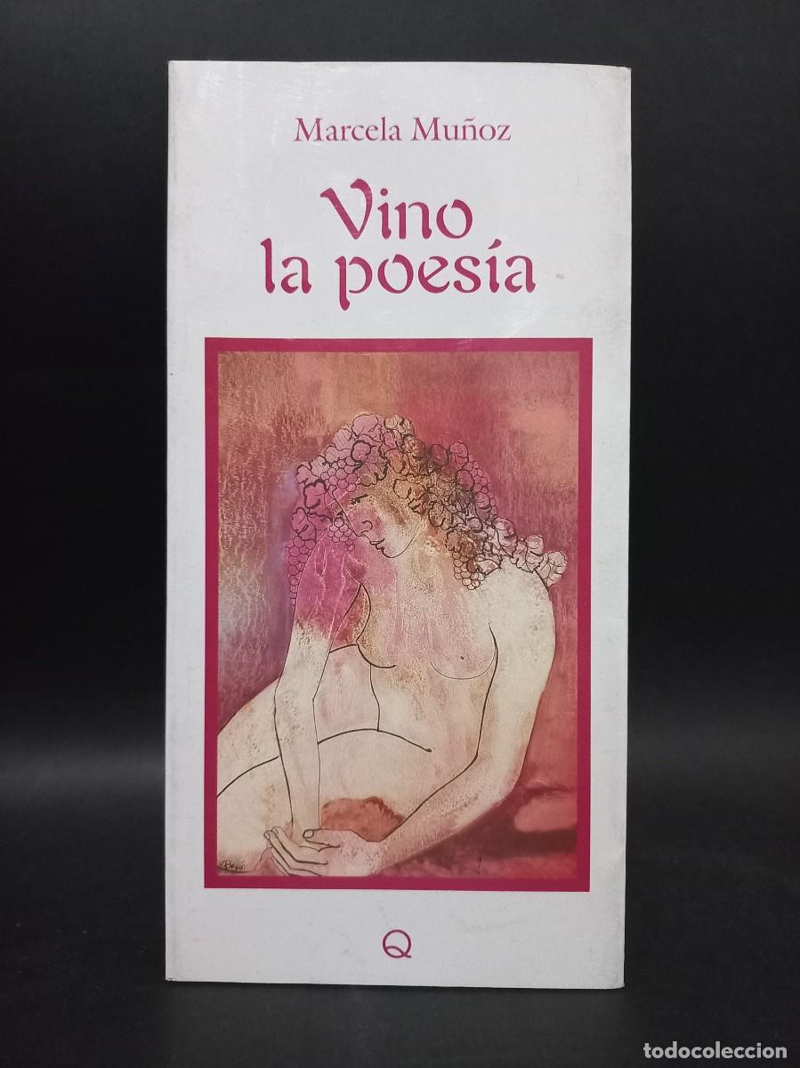 Libri di seconda mano: MARCELA MU&Ntilde;OZ - VINO LA POES&Iacute;A - PRIMERA EDICI&Oacute;N - 2004