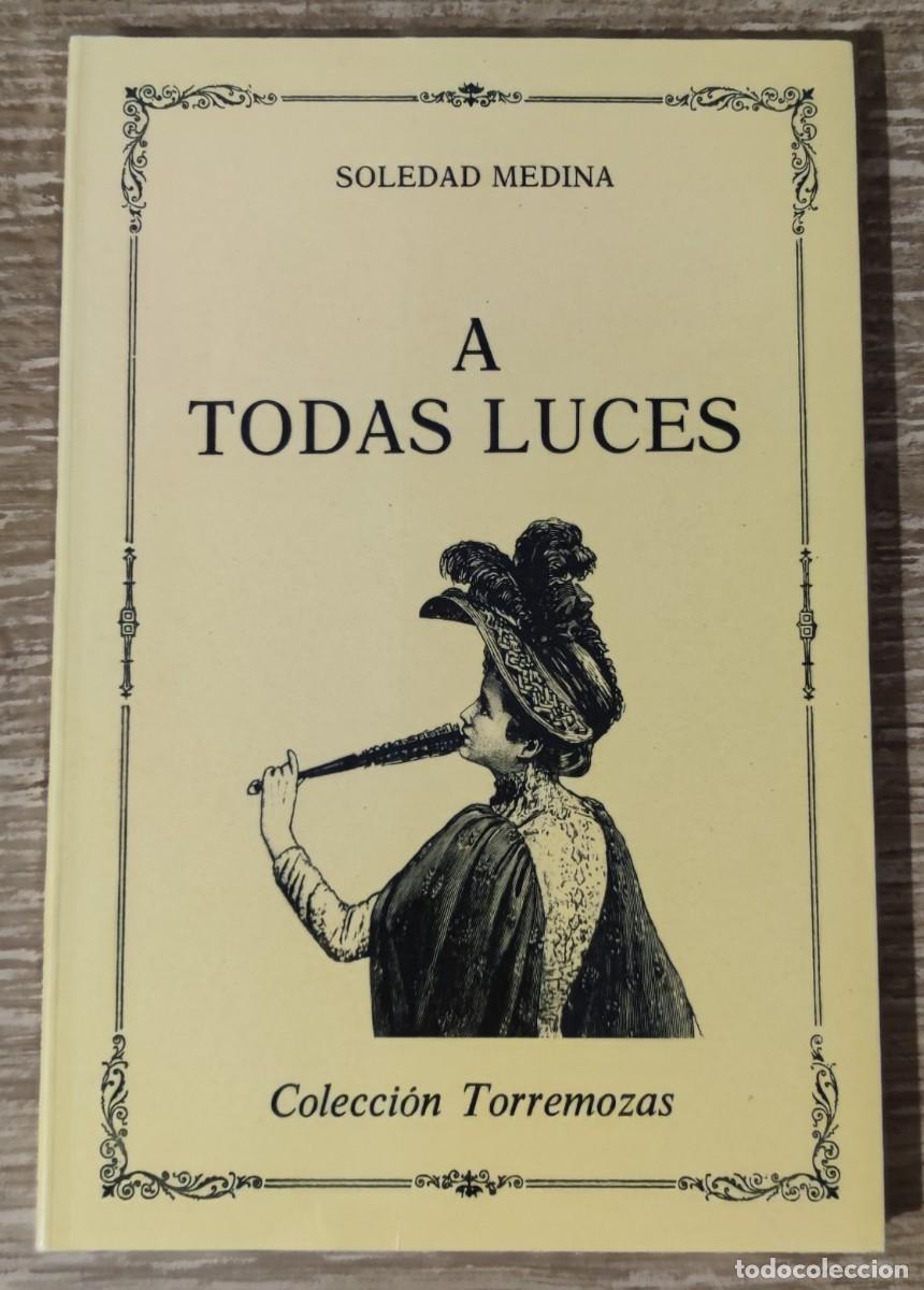 Libros de segunda mano: Libro - A todas luces (1990) Soledad Medina - Foto 1