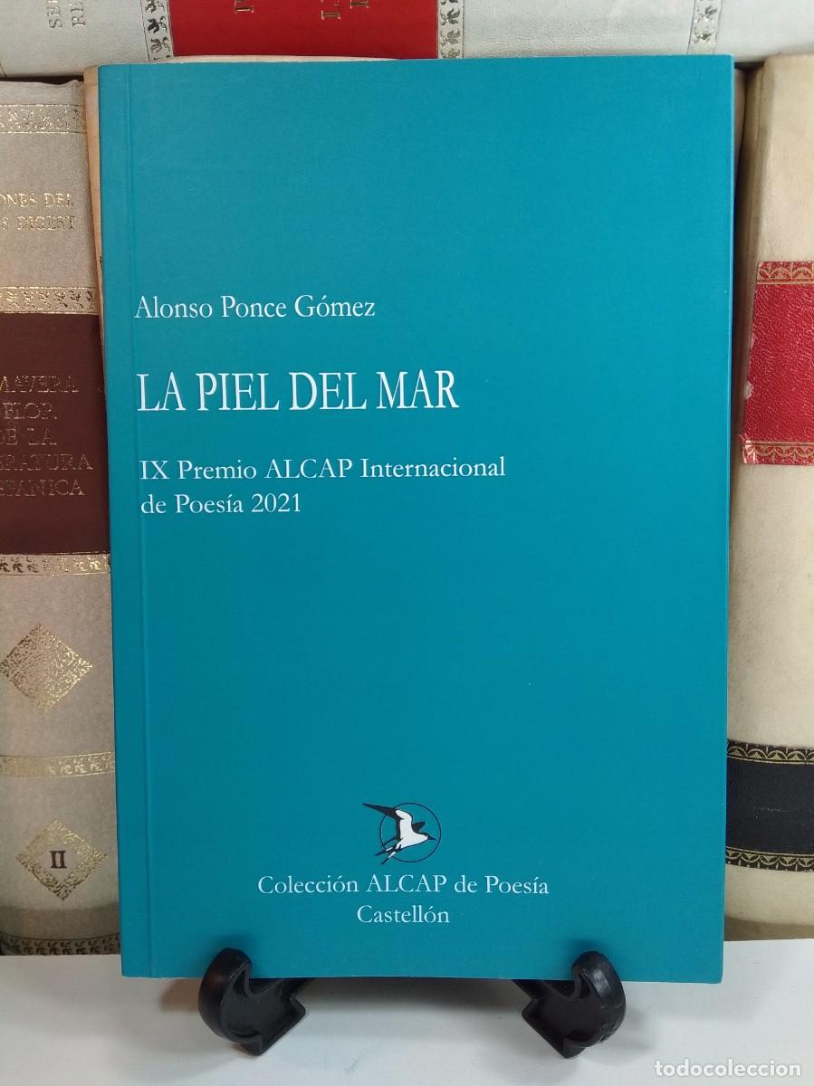 Libri di seconda mano: LA PIEL DEL MAR. Poes&iacute;a. Colecci&oacute;n Alcap de Poes&iacute;a, Castell&oacute;n. Imprenta Rosell, 2022.