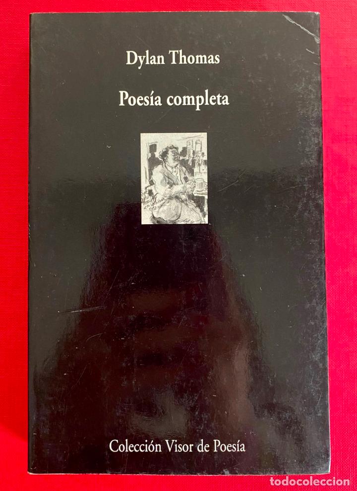 Libros de segunda mano: Dylan Thomas. Poes&iacute;a completa. Visor Poes&iacute;a - Foto 1