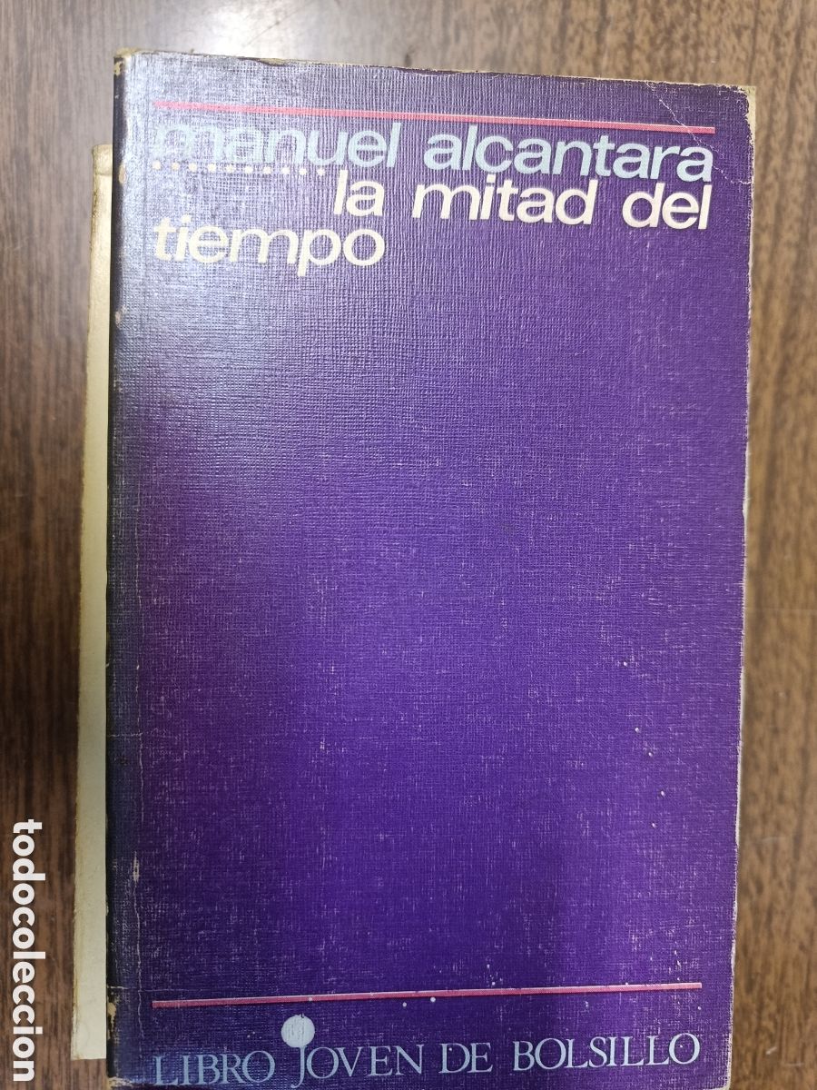 Libros de segunda mano: LA MITAD DEL TIEMPO. MANUEL ALC&Aacute;NTARA. - Foto 1