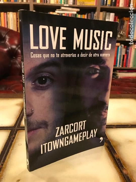 Libros de segunda mano: Love Music. Cosas que no te atrever&iacute;as a decir de otra manera. Zarcort Itowngameplay