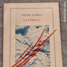 Libros de segunda mano: VICENÇ LLORCA - LA PERDUA - COLUMNA 1987 - DEDICATORIA AUTOR