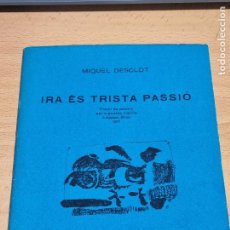 Libros de segunda mano: MIQUEL DESCLOT - IRA ÉS TRISTA PASSIÓ - 1971