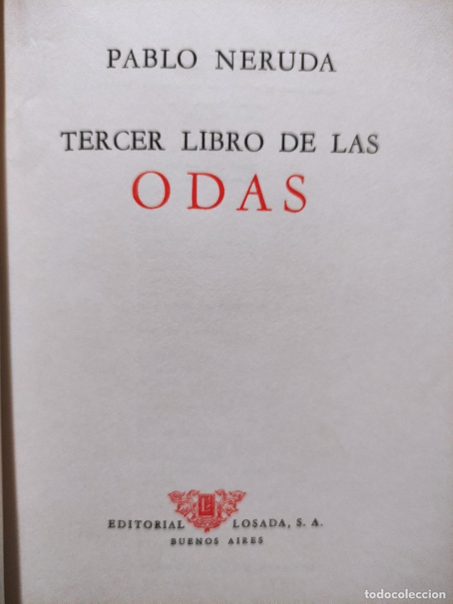 Libros de segunda mano: TERCER LIBRO DE LAS ODAS - PABLO NERUDA - 1957 - Foto 3