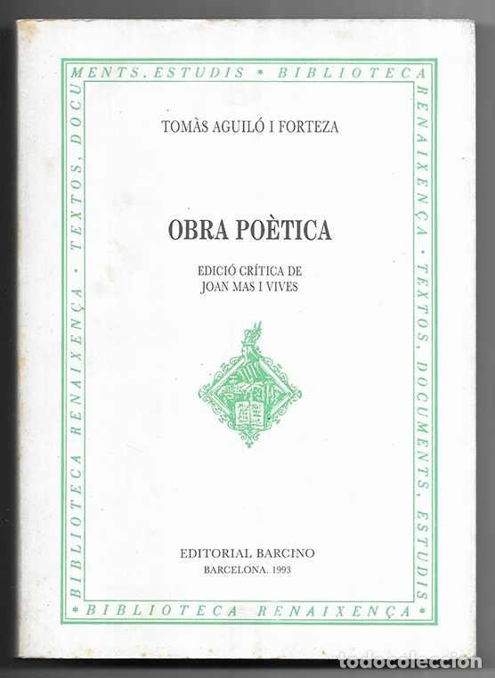 Libri di seconda mano: Obra Po&egrave;tica Aguil&oacute; i Forteza, Tom&agrave;s. Edici&oacute; Cr&iacute;tica de Joan Mas i Vives.