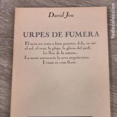 Libros de segunda mano: DAVID JOU - URPES DE FUMERA - ED.62 1992 - DEDICATORIA AUTOR