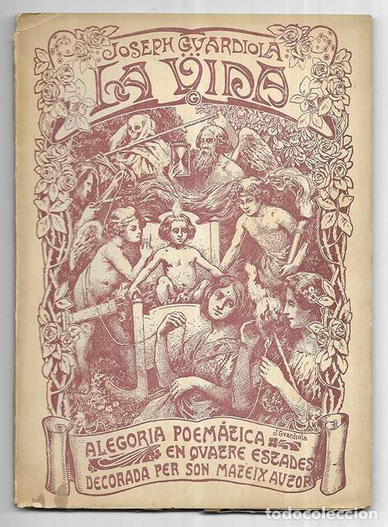 Livres d'occasion: Vida, La. Alegoria Poem&aacute;tica en Quatre Estades decorada per son mateix Autor