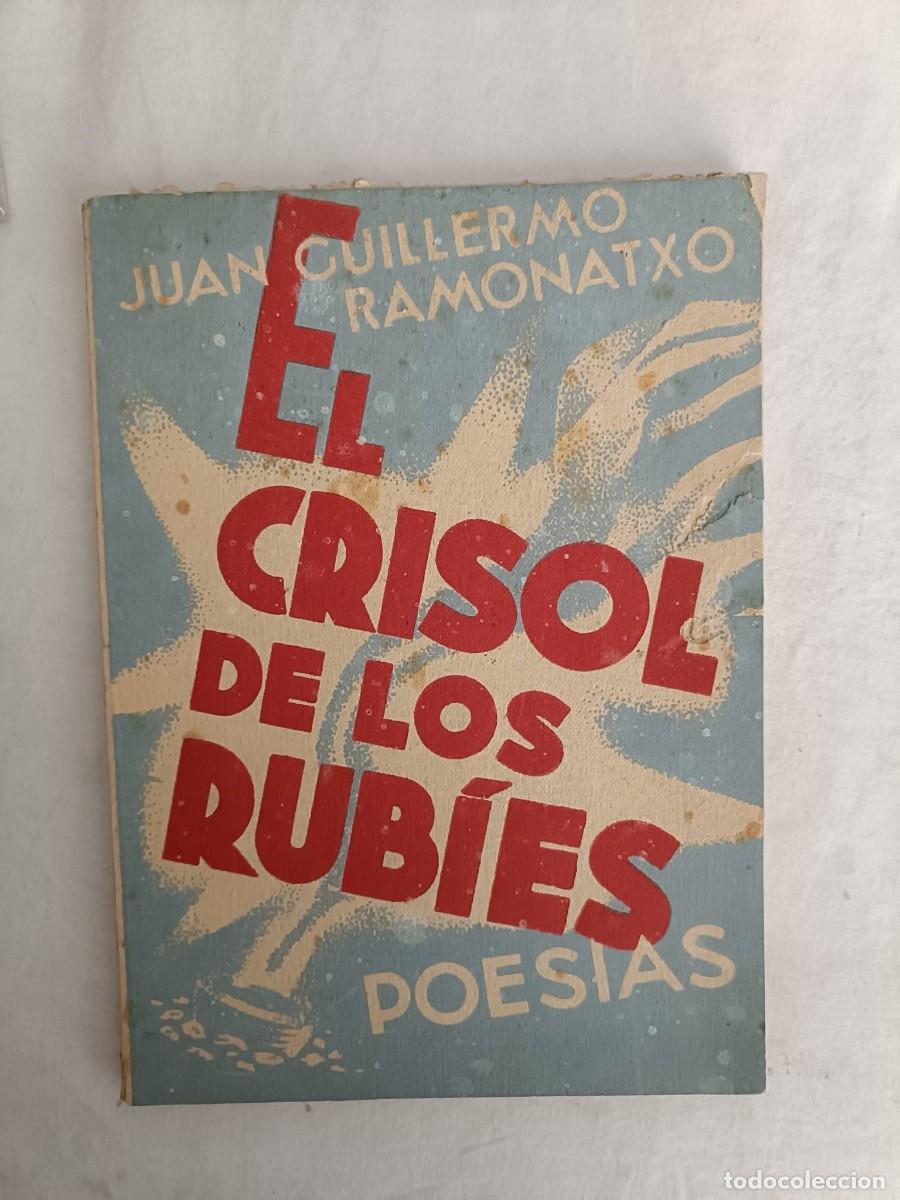 Libros de segunda mano: El crisol de los rub&iacute;es por Juan Guillermo Ramonatxo.