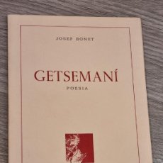 Libros de segunda mano: JOSEP BONET - GETSEMANI - ED.DE LA GUERRA 1987 - INTONS