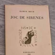 Libros de segunda mano: RAMON BECH - JOC DE SIRENES - QUADERNS DE POESIA 1962