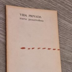 Libros de segunda mano: MARTA PESSARRODONA - VIDA PRIVADA - LUMEN 1981