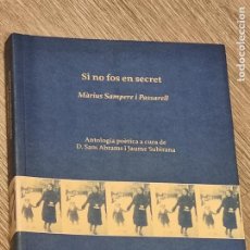Libros de segunda mano: MARIUS SAMPERE I PASSARELL - SI NO FOS EN SECRET - ED.PROA 1999
