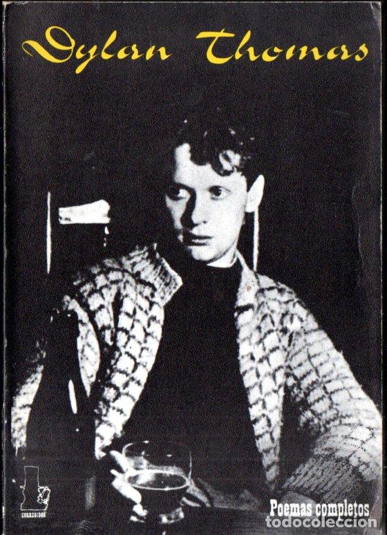 Libros de segunda mano: DYLAN TGOMAS : POEMAS COMPLETOS (CORREGIDOR, 1981) - Foto 1