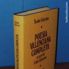 Libros de segunda mano: TEODOR LLORENTE. POESIA VALENCIANA COMPLETA . A CURA DE LLUÍS GUARNER
