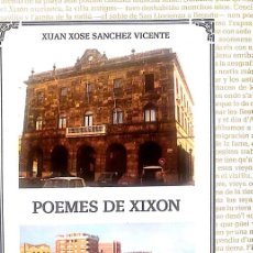 Libros de segunda mano: XUAN XOSE SANCHEZ VICENTE - POEMES DE XIXON - POESIA ASTURIANO BABLE - 1981