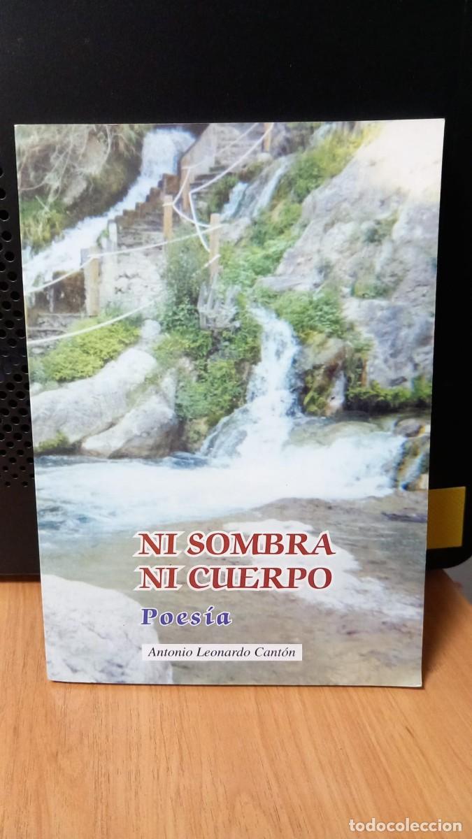 Libros de segunda mano: NI SOMBRA NI NOMBRE - ANTONIO LEONARDO CANT&Oacute;N - POES&Iacute;A