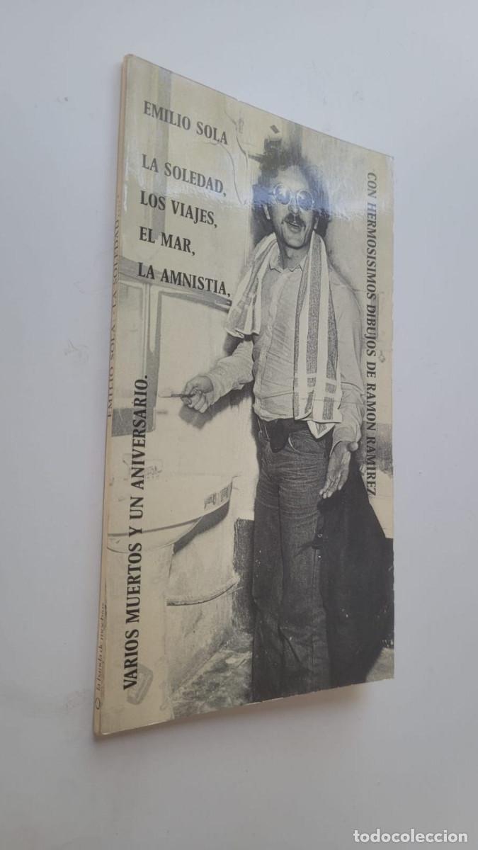 Livres d'occasion: LA SOLEDAD, LOS VIAJES, EL MAR, LA AMNIST&Iacute;A - EMILIO SOL&Aacute; (DEDICADO Y FIRMADO POR EL AUTOR)