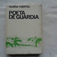 Libros de segunda mano: GLORIA FUERTES. POETA DE GUARDIA. 1968. PRIMERA EDICIÓN DE 1500 EJEMPLARES.