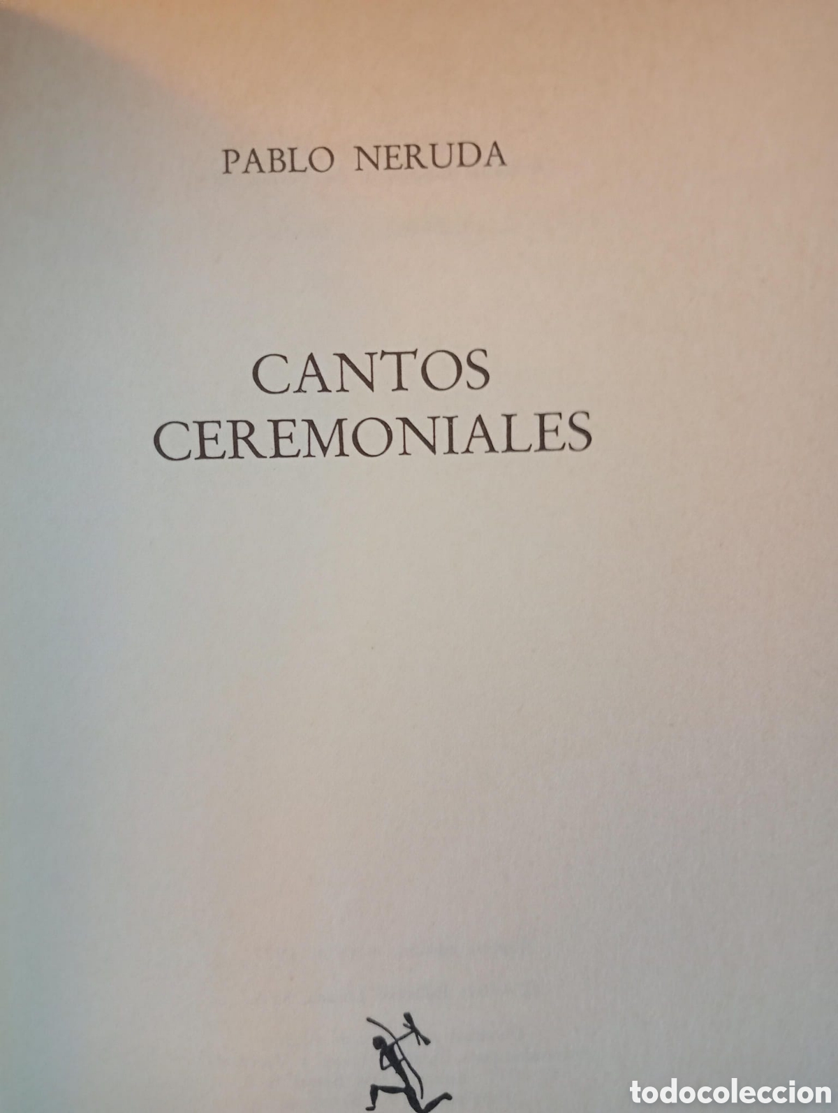 Libros de segunda mano: Cantos ceremoniales / Pablo Neruda - Foto 2