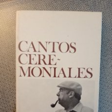 Libros de segunda mano: CANTOS CEREMONIALES / PABLO NERUDA