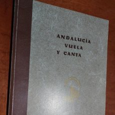 Libros de segunda mano: ANDALUCÍA VUELA Y CANTA. JUNTA DE ANDALUCÍA. 1989. RÚSTICA. BUEN ESTADO CON EX-LIBRIS