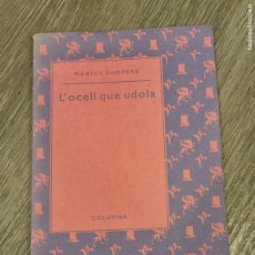 Libros de segunda mano: MARIUS SAMPERE - L'OCELL QUE UDOLA - COLUMNA 1990