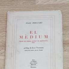 Libros de segunda mano: JOAN PERUCHO - EL MÈDIUM. 1A.ED. 1954