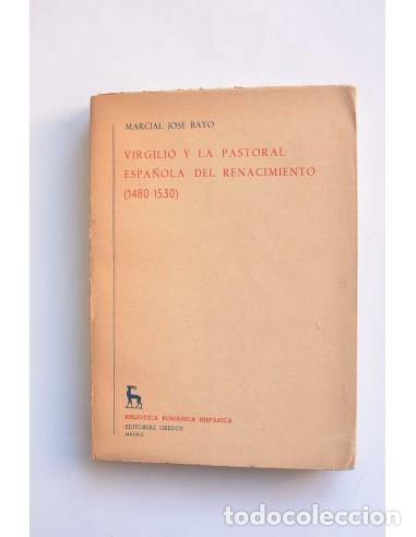 Libros de segunda mano: Virgilio y la Pastoral espa&ntilde;ola del Renacimiento (1480 - 1530) - BAYO, Marcial Jos&eacute;