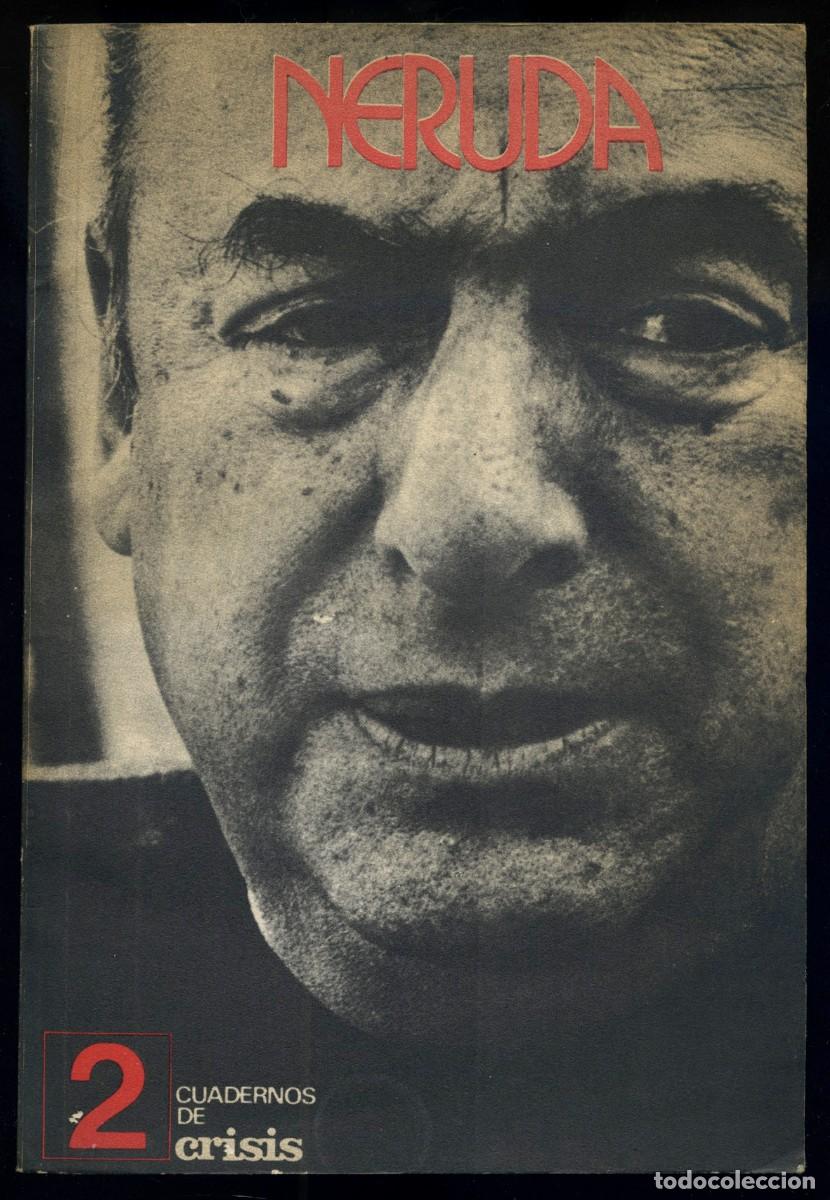 Libros de segunda mano: CUADERNOS DE CRISIS &rdquo;NERUDA&rdquo; - Foto 1