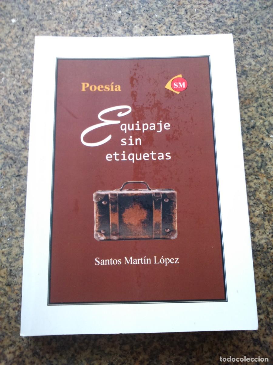 Libri di seconda mano: EQUIPAJE SIN ETIQUETAS - POESIA -- SANTOS MARTIN LOPEZ -- 2011 --