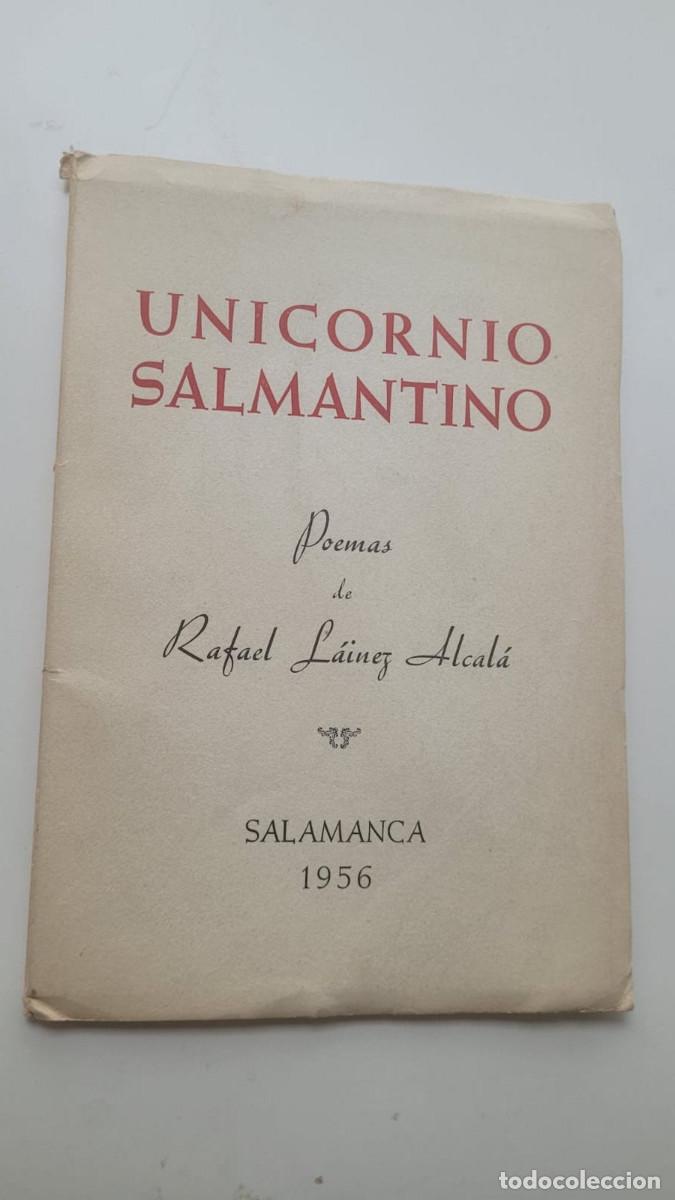Libros de segunda mano: UNICORNIO SALMANTINO, POEMAS - RAFAEL LA&Iacute;NEZ ALCAL&Aacute; (DEDICADO Y FIRMADO POR EL AUTOR)