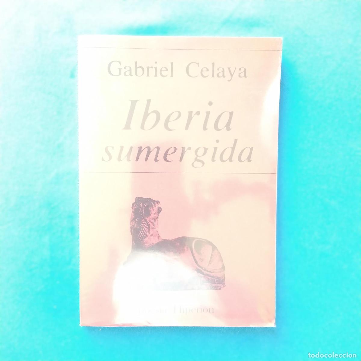 Libros de segunda mano: Iberia sumergida - Gabriel Celaya - Foto 1