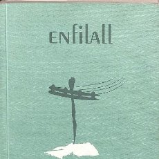 Libros de segunda mano: ENFILALL (CATALÁN)