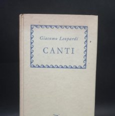 Libros de segunda mano: GIACOMO LEOPARDI - CANTI - 1957