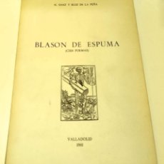 Libros de segunda mano: N. SANZ Y RUIZ DE LA PEÑA, BLASÓN DE ESPUMA (CIEN POEMAS), VALLADOLID, 1981