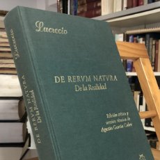 Libros de segunda mano: DE LA REALIDAD DE RERVM NATVRA EDICIÓN BILINGUE. LUCRECIO.