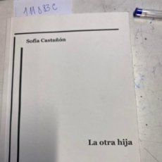 Libros de segunda mano: LA OTRA HIJA. - CASTAÑON, SOFIA.