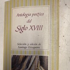Libros de segunda mano: ANTOLOGIA POETICA DEL SIGLO XVIII. - EIZAGUIRRE, SANTIAGO (SELECCIÓN Y EDICION).