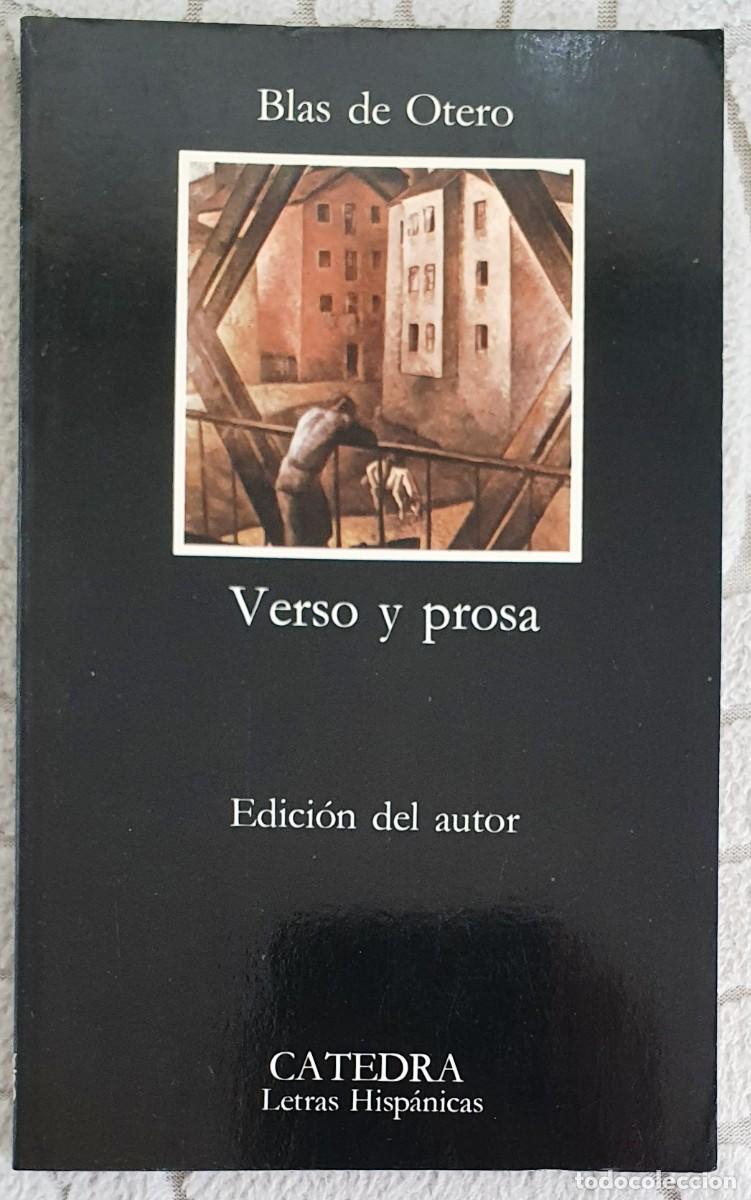 Libros de segunda mano: VERSO Y PROSA. BLAS DE OTERO. CATEDRA 1996. - Foto 1