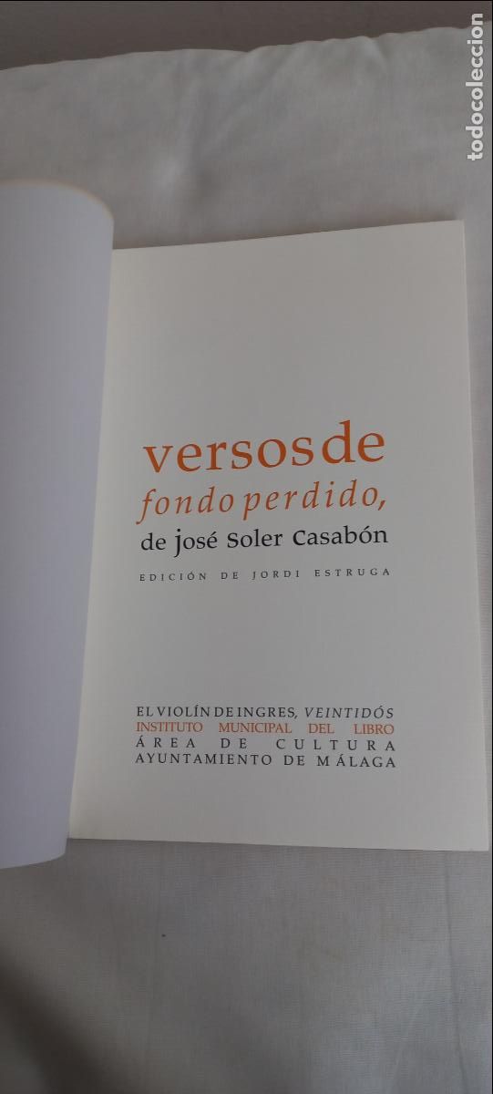 Libros de segunda mano: VERSOS DE FONDO PERDIDO. JOSE SOLER CASABON. 2008. COLECCI&Oacute;N EL VIOLIN DE INGRES N&ordm; 22