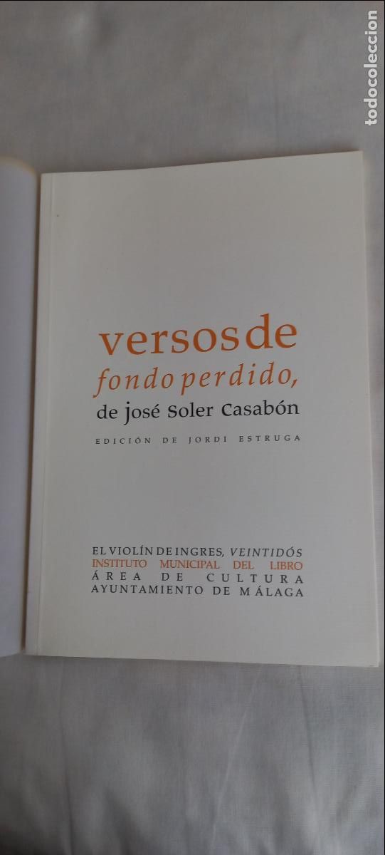 Libros de segunda mano: VERSOS DE FONDO PERDIDO. JOSE SOLER CASABON. 2008. COLECCI&Oacute;N EL VIOLIN DE INGRES N&ordm; 22