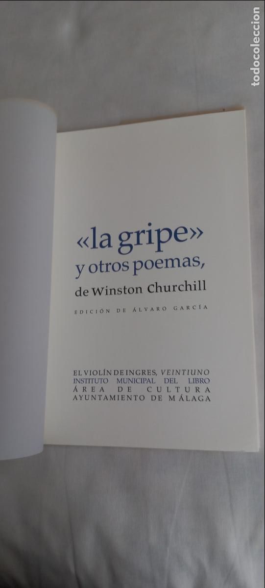 Libros de segunda mano: LA GRIPE Y OTROS POEMAS WINSTON CHURCHILL 2009 COLECCI&Oacute;N EL VIOLIN DE INGRES N&ordm; 21 ED ALVARO GARCIA