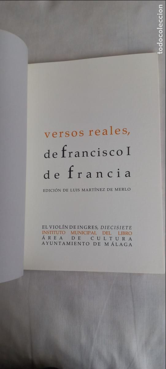 Libros de segunda mano: VERSOS REALES DE FRANCISCO I DE FRANCIA. COLECCION VIOLIN DE INGRES N&ordm; 17. 2008