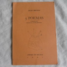 Libros de segunda mano: 5 POEMAS JOAN BROSSA ATENEO DE MÁLAGA 1991