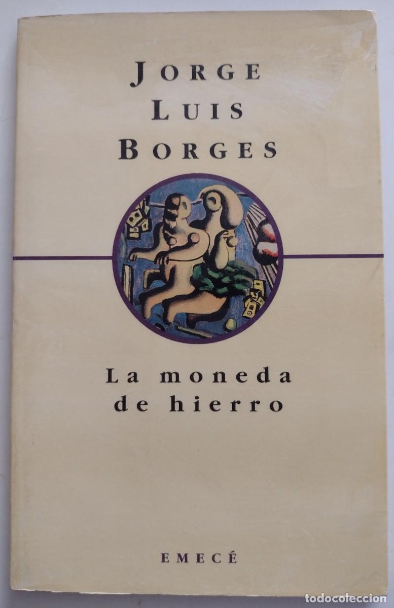 Libros de segunda mano: BORGES, JORGE LUIS. LA MONEDA DE HIERRO. - Foto 1