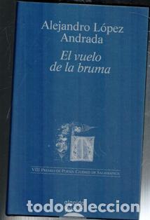 Libros de segunda mano: El vuelo de la bruma, Alejandro L&oacute;pez Andrada - Foto 1