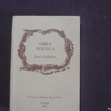 Libros de segunda mano: JOSÉ CADALSO - OBRA POÉTICA. EDICIÓN DE ROGELIO REYES CANO CÁDIZ 1993