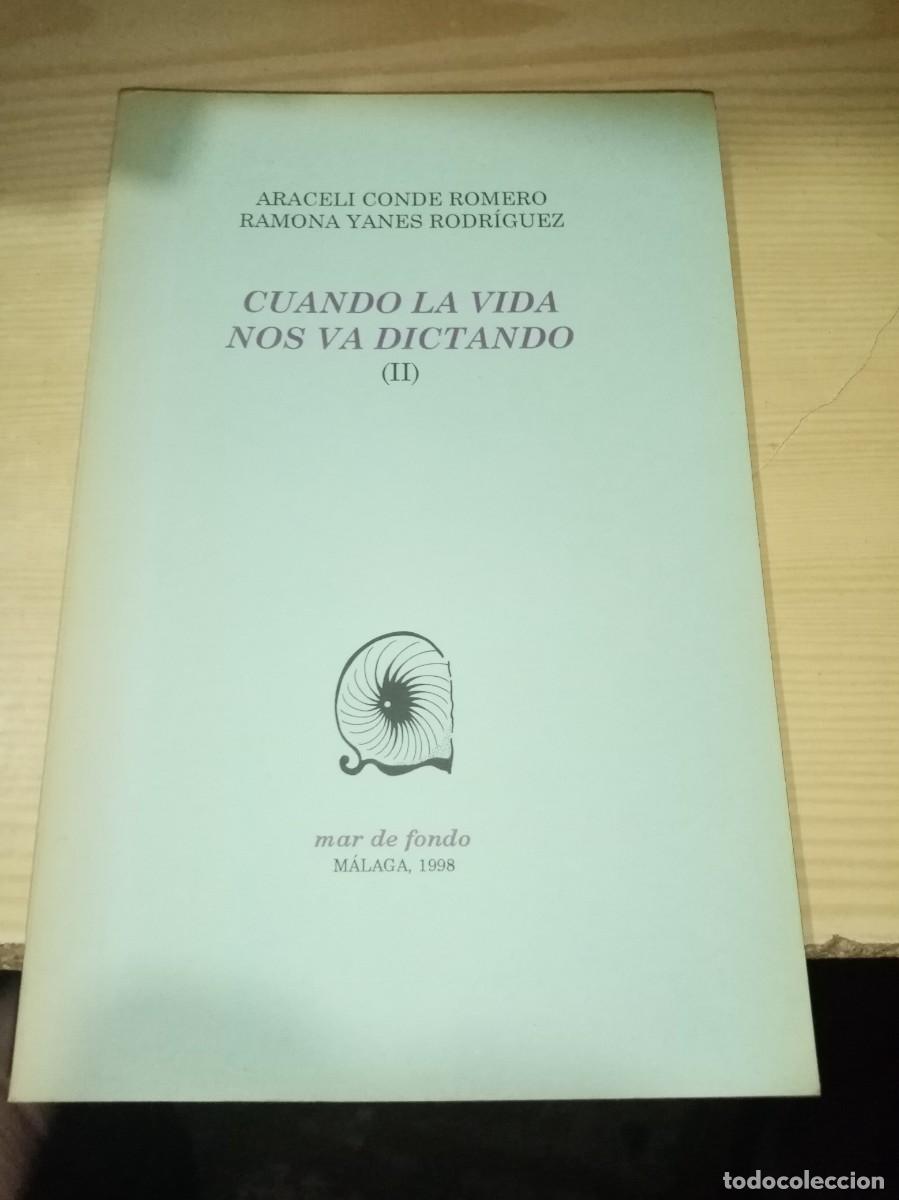 Libri di seconda mano: CUANDO LA VIDA NOS VA DICTANDO. ARACELI CONDE ROMERO. RAMONA YANES RODRIGUEZ. EST7B4