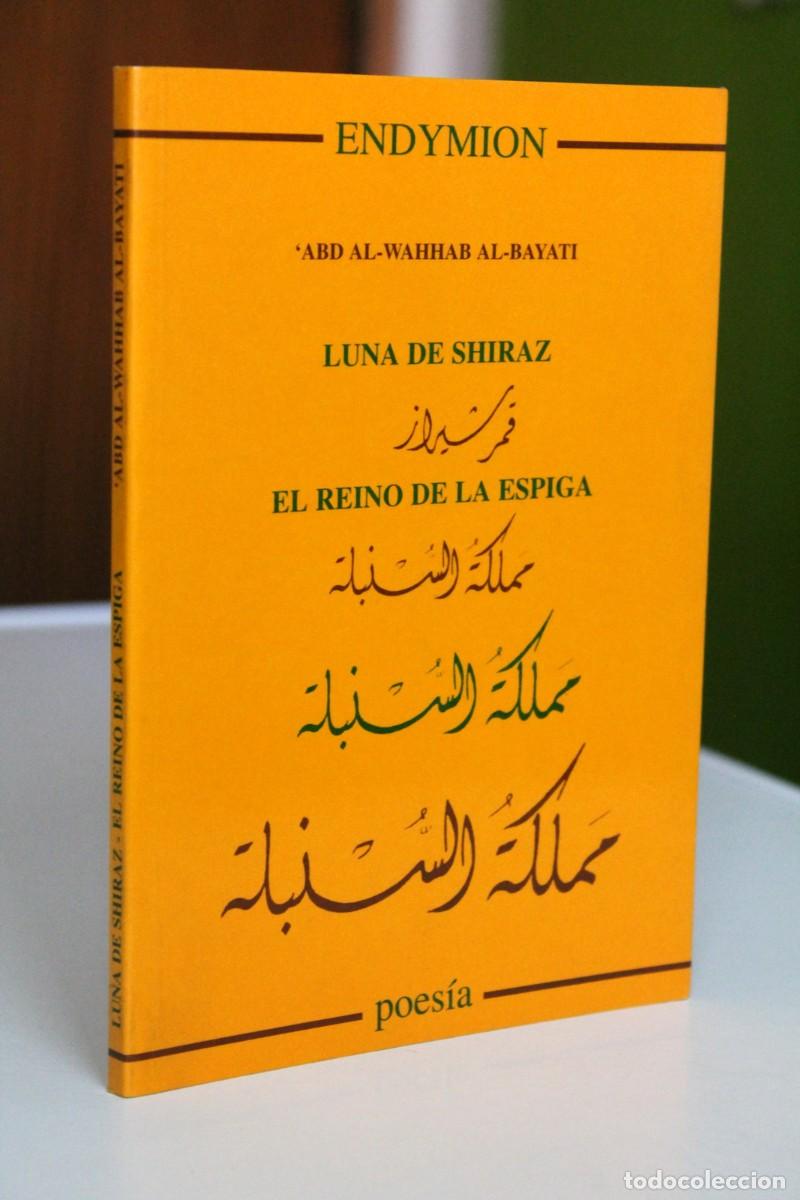 Libros de segunda mano: &acute;Abd Al-Wahhab Al-Bayati - Luna de Shiraz. El reino de la espiga - Endymion